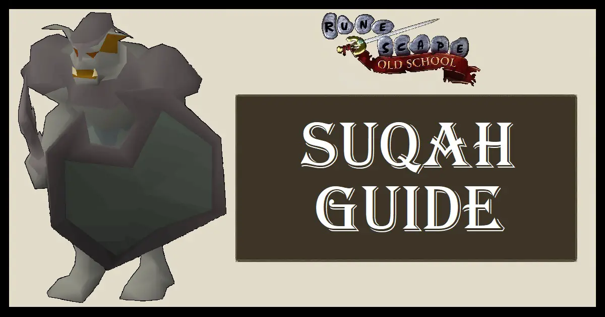 Suqah Guide OSRS